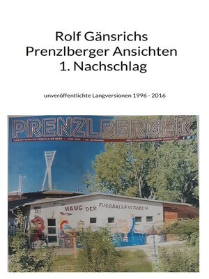 cover image of Rolf Gänsrichs Prenzlberger Ansichten--1. Nachschlag
